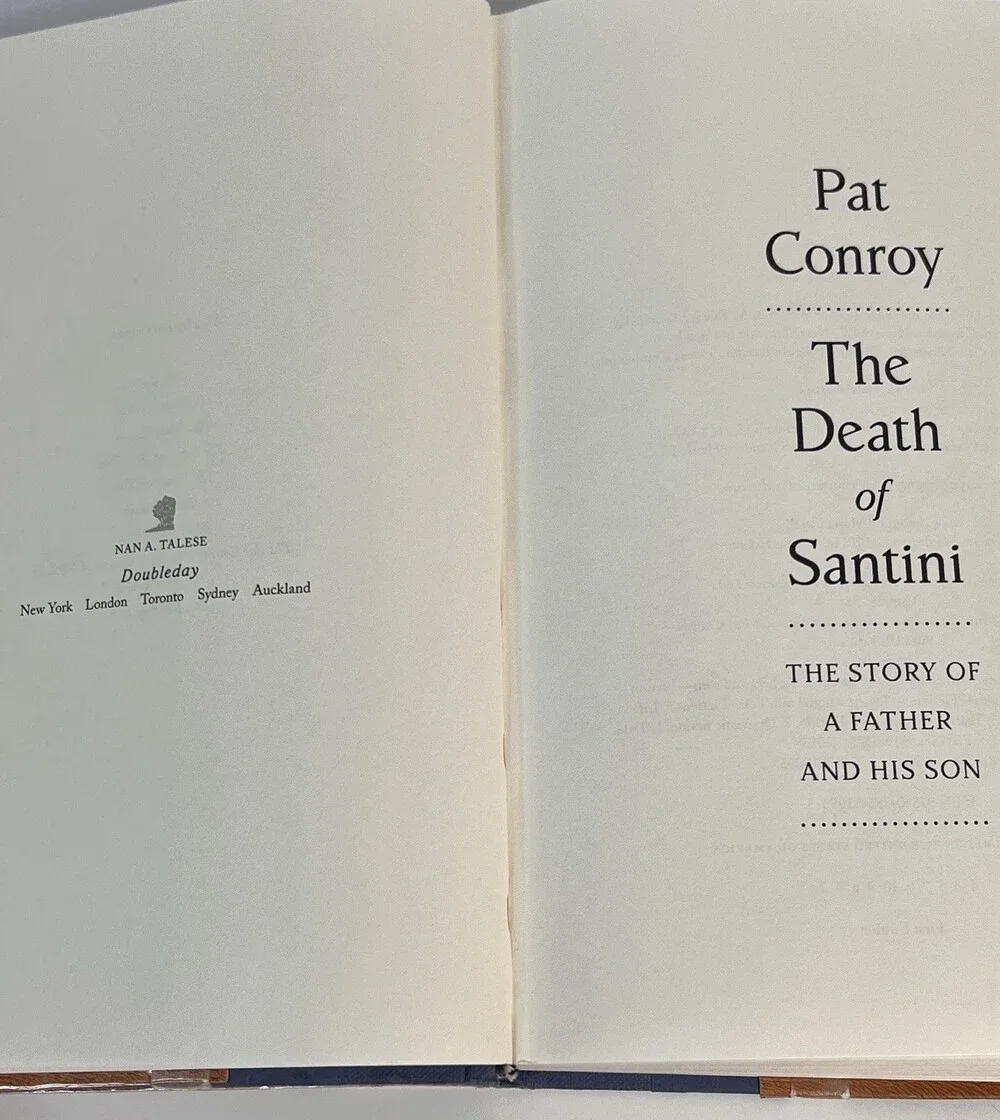 Pat Conroy The Death of Santini First Edition 1st Printing HC DJ 2013 Doubleday